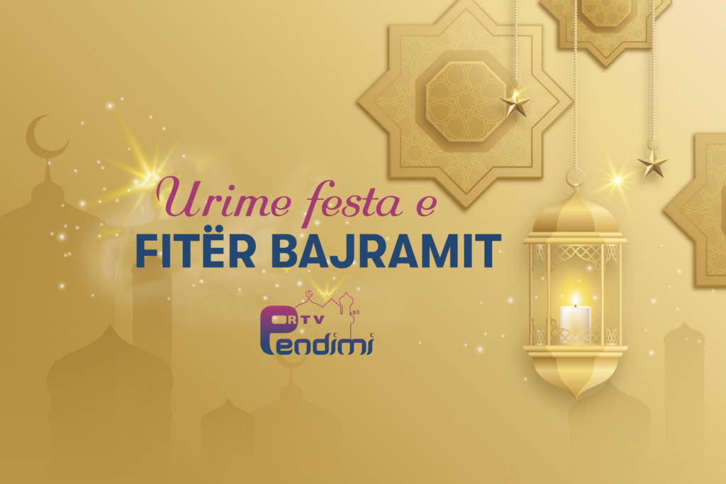 “Rtv Pendimi” Urime festa e Fitër Bajramit!